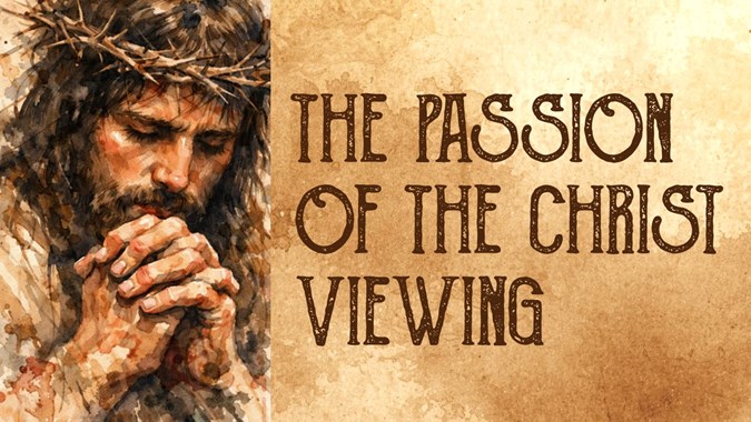 The Passion of the Christ Viewing